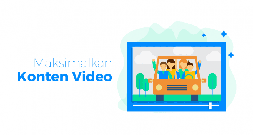 ilustrasi maksimalkan konten video